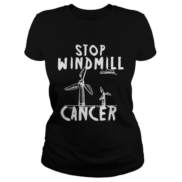 Stop Windmill Cancer Awareness Anti Trump shirt