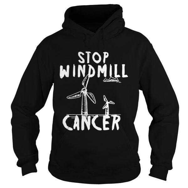 Stop Windmill Cancer Awareness Anti Trump shirt