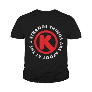 Strange things are afoot at the Circle K shirt 3