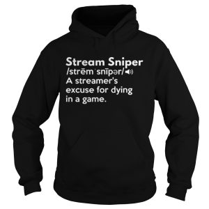 Stream Sniper Definition Video Game Shirt 1