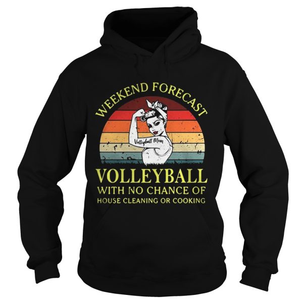 Strong girl weekend forecast volleyball with no chance of house cleaning or cooking retro shirt