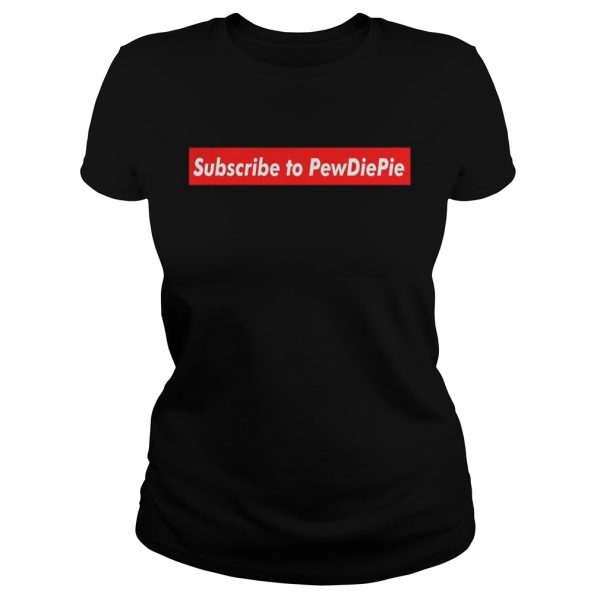 Subscribe to pewdiepie shirt