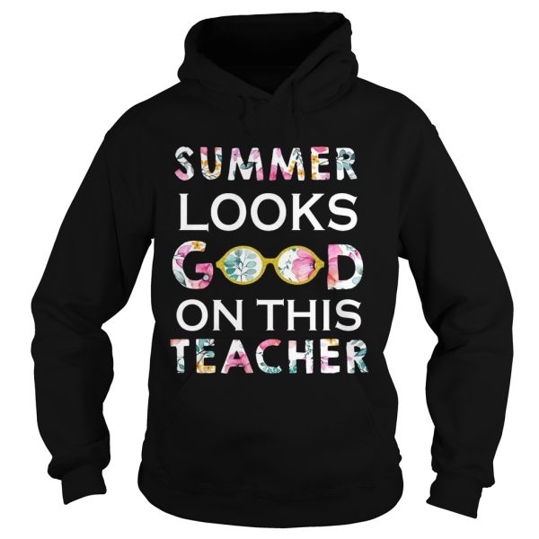 Summer Looks Good On This Teacher T-Shirt