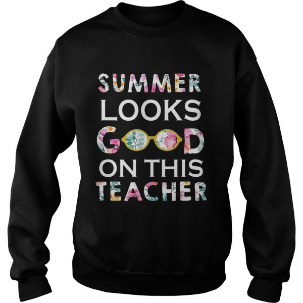 Summer Looks Good On This Teacher T-Shirt