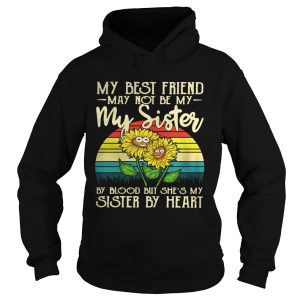 Sunflower My best friend may not be my sister vintage shirt 1 Sunflower My best friend may not be my sister vintage shirt 2