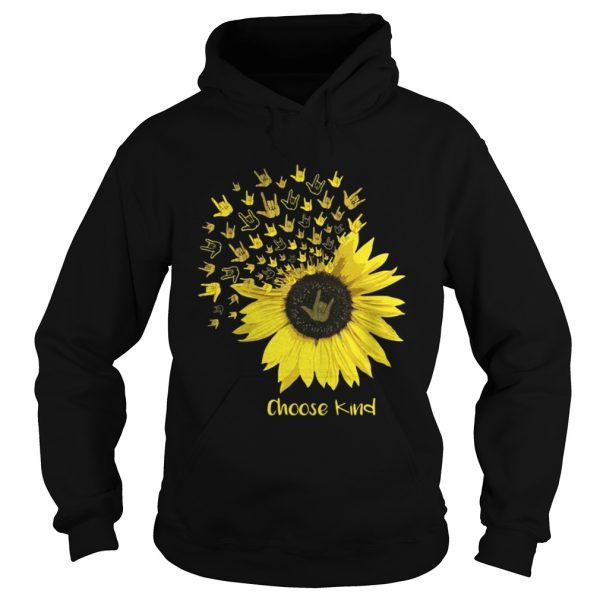 Sunflower choose kind shirt