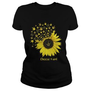 Sunflower choose kind shirt 2