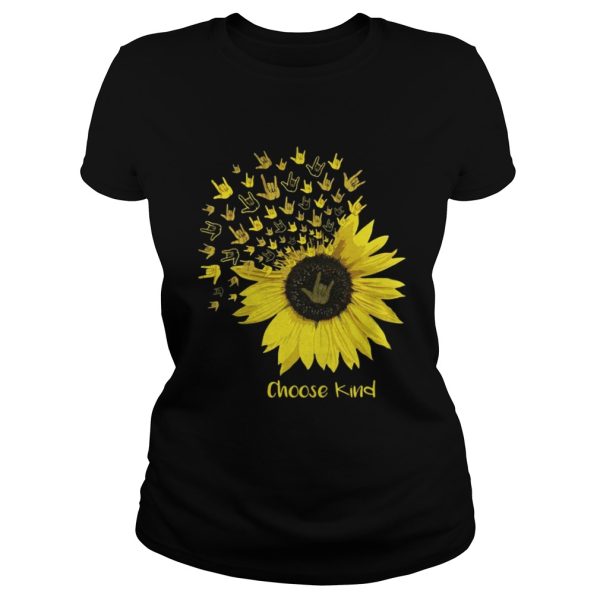 Sunflower choose kind shirt