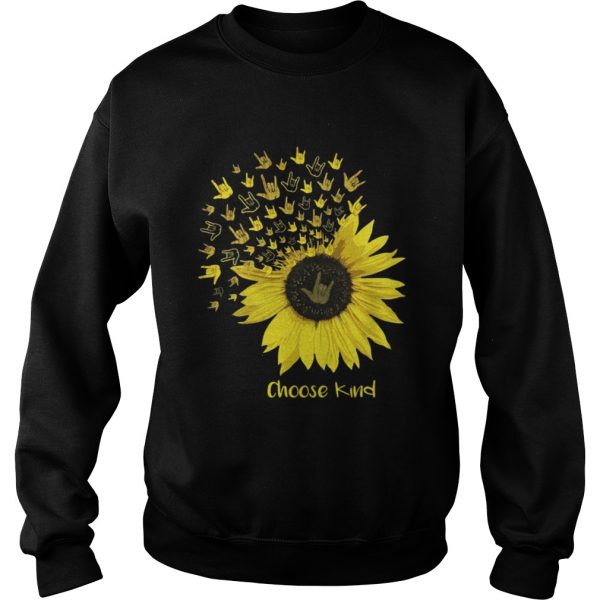 Sunflower choose kind shirt