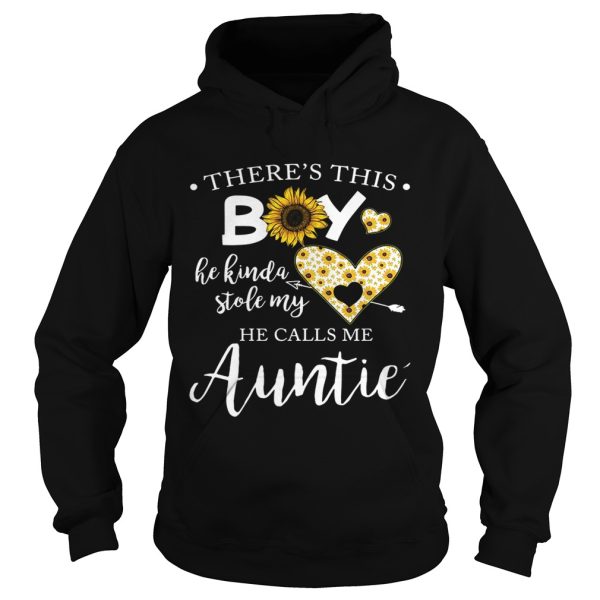 Sunflower there’s this boy he kinda stole my heart he calls me auntie shirt