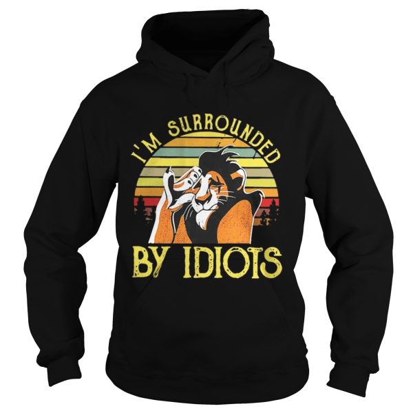 Sunset Im surrounded by Idiots shirt