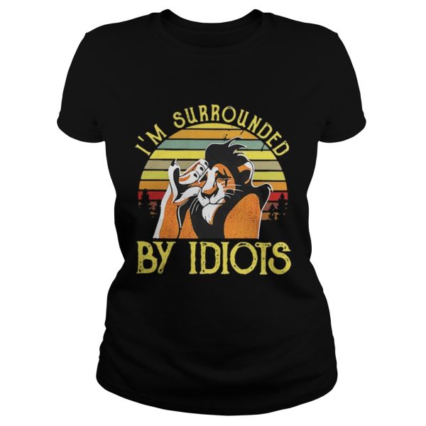 Sunset Im surrounded by Idiots shirt