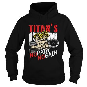 Super Saiyan Titan's Gym No Pain No Gain shirt 2