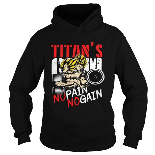 Super Saiyan Titan’s Gym No Pain No Gain shirt