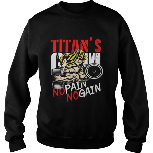 Super Saiyan Titan’s Gym No Pain No Gain shirt