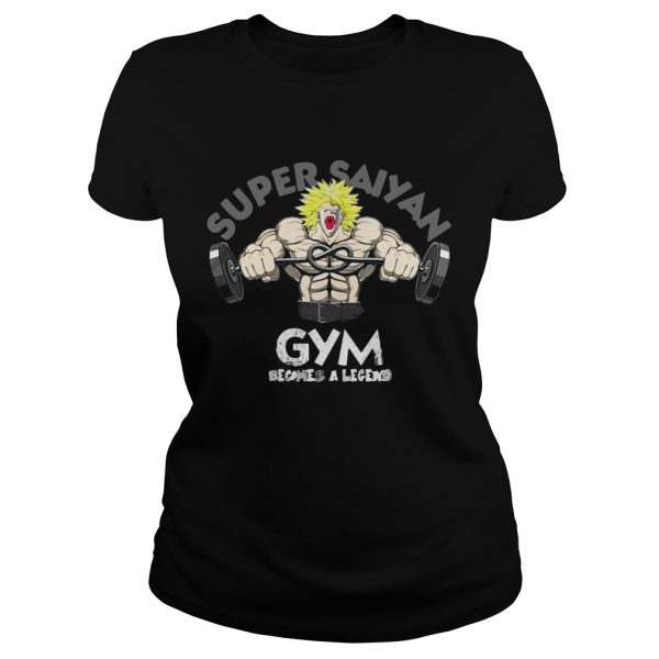 Super Saiyan gym becomes a legend shirt