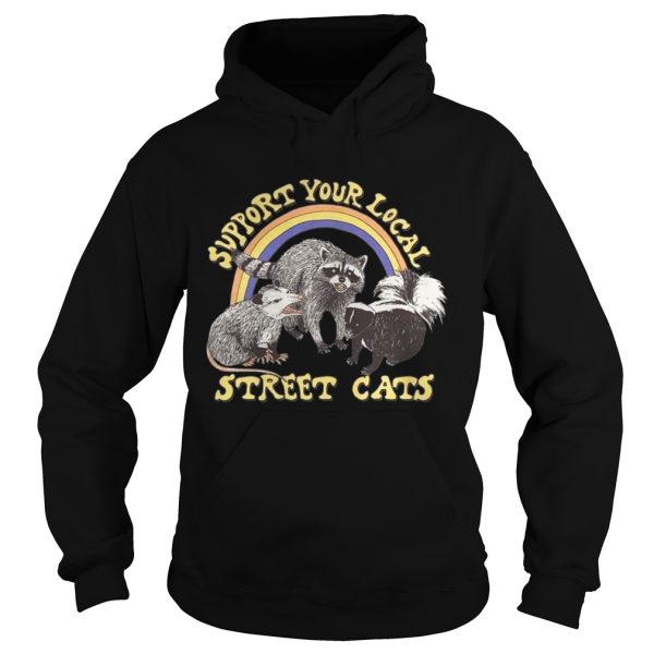 Support your local street cats shirt