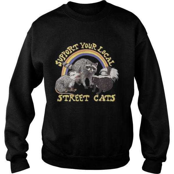 Support your local street cats shirt