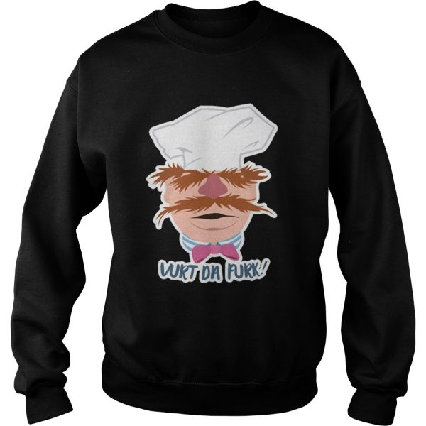 Swedish Chef Vurt Da Furk shirt