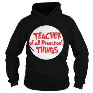 Teacher of all preschool things shirt 2