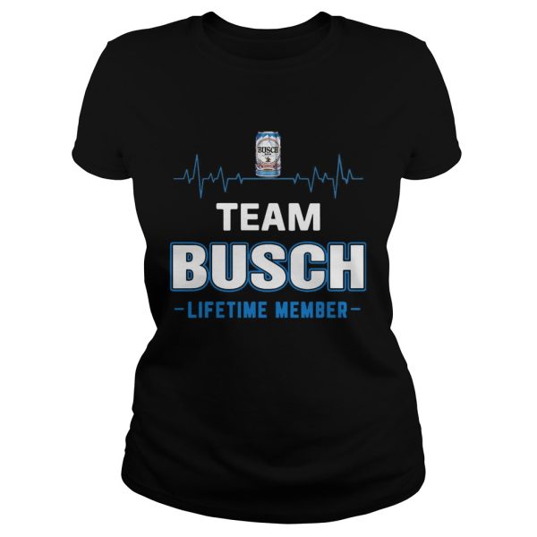 Team Busch lifetime member Shirt