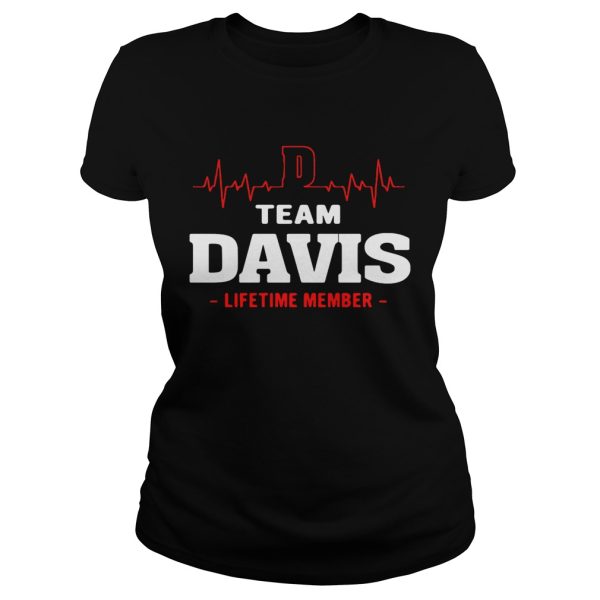 Team Davis lifetime member shirt