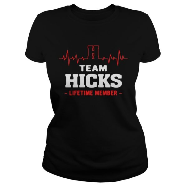 Team Hicks lifetime member shirt