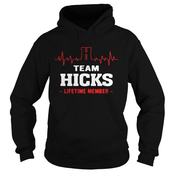 Team Hicks lifetime member shirt