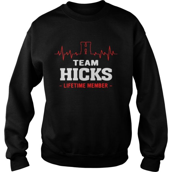 Team Hicks lifetime member shirt