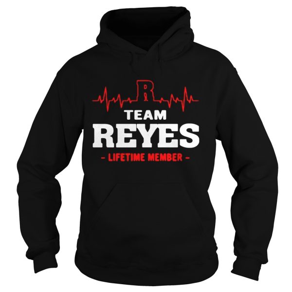 Team Reyes lifetime member shirt