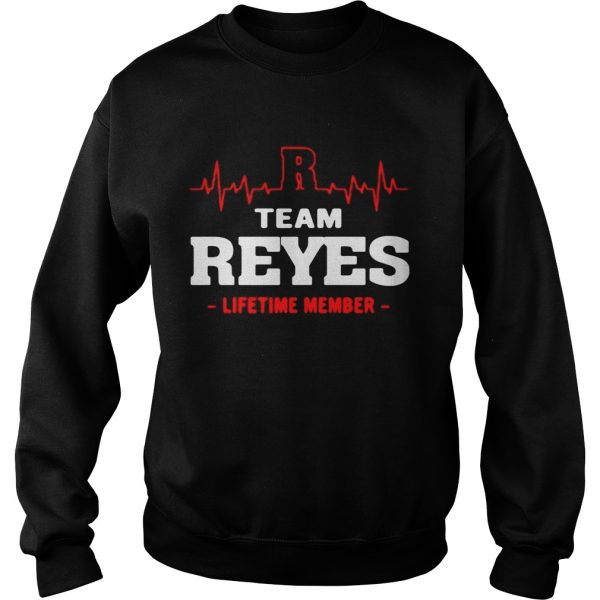 Team Reyes lifetime member shirt