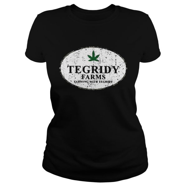 Tegridy farms farming with tegridy shirt