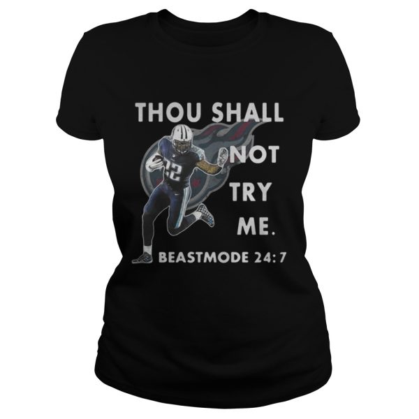 Tennessee Titans Thou shall not try me beast mode 247 shirt