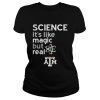 Texas A And M Aggies Science Lover Magic But Real Shirt