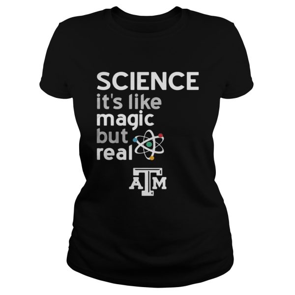 Texas A And M Aggies Science Lover Magic But Real Shirt