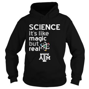 Texas A And M Aggies Science Lover Magic But Real Shirt 2