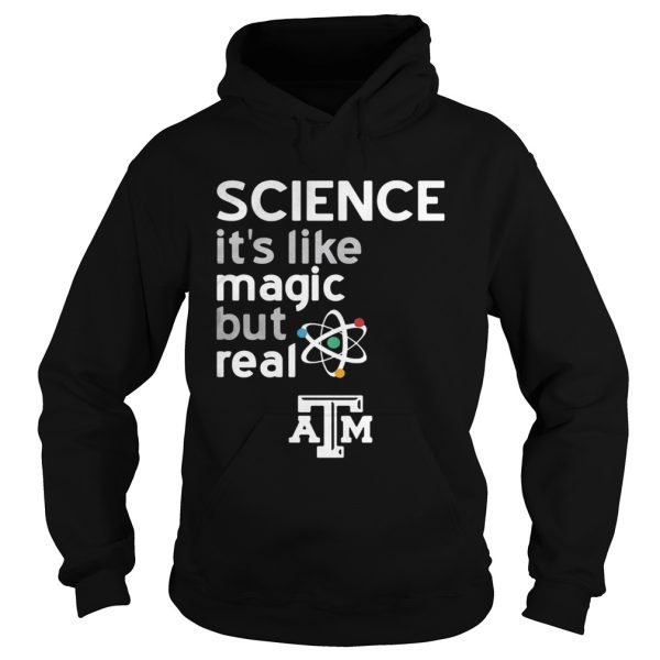 Texas A And M Aggies Science Lover Magic But Real Shirt