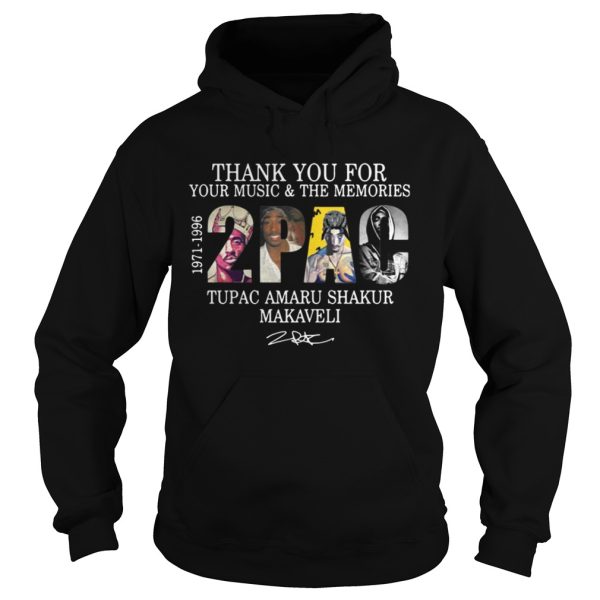 Thank you for your music and the Memories 2PAC Tupac Amaru Shakur Makaveli shirt