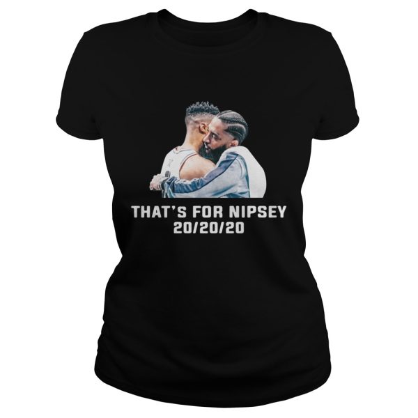 That’s For Nipsey 202020 shirt