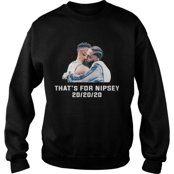 That’s For Nipsey 202020 shirt