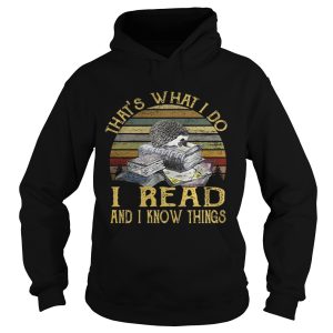 That's what I do I read and I know things vintage shirt 2