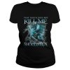 That Witch Does Not Kill Me Should Run Blue Dragon shirt