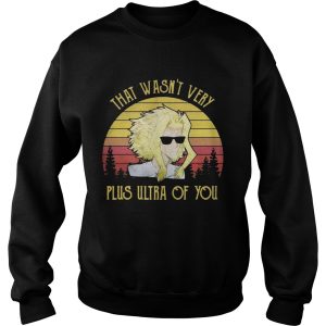 That wasn't very Plus Ultra of you sunset shirt 3
