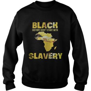 The Black history didnt start with Slavery shirt 3