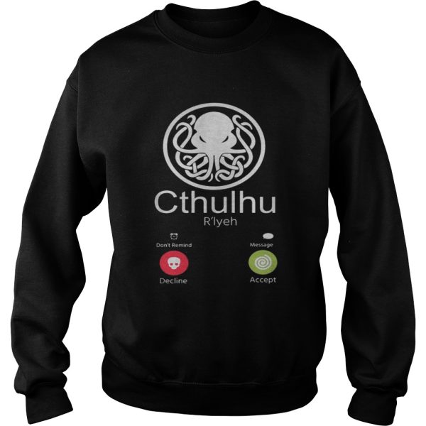 The Call of Cthulhu Is Calling Shirt