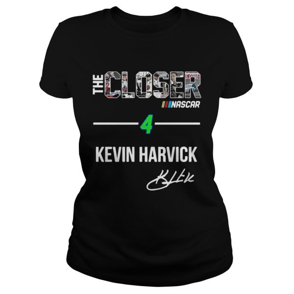The Closer Nascar 4 Kevin Harvick shirt