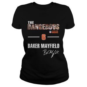 The Dangerous Cleveland Browns 6 Baker Mayfield shirt 2