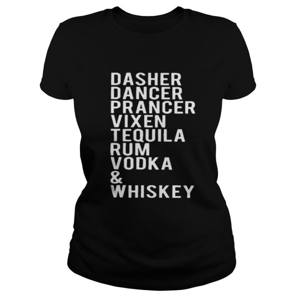 The Dasher dancer prancer vixen tequila rum vodka and whiskey shirt