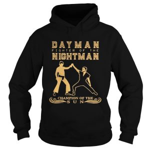The Day Man fighter of the nightman champion of the sun shirt 1