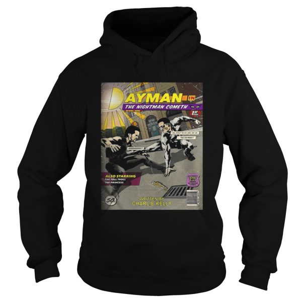 The Dayman in the nightman cometh shirt